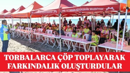 MERSİN BÜYÜKŞEHİR VE GÖNÜLLÜLER EL ELE VERDİ ADANALIOĞLU SAHİLİNİ TEMİZLEDİ – Mersin Halk Haber