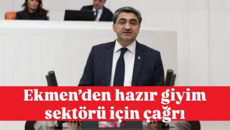 Ekmen’den hazır giyim sektörü için çağrı – Mersin Halk Haber