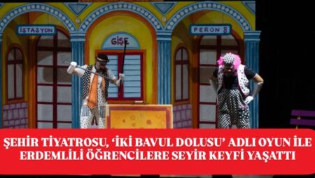 MERSİN ŞEHİR TİYATROSU ÇOCUKLAR İÇİN PERDELERİNİ AÇTI – Mersin Halk Haber