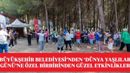 MERSİN BÜYÜKŞEHİR EMEKLİ EVİ ÜYELERİ, GÜLÜMSE ALZHEİMER YAŞAM MERKEZİ ÜYELERİ VE YALNIZ YAŞAYAN YAŞ ALMIŞLAR GÜNLERİNİ KUTLADI