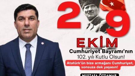 MUSTAFA ÖZDAMAR; “CUMHURİYET BİRLEŞTİRİCİ GÜÇTÜR”