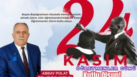 ABBAY POLAT, ÖĞRETMENLER GÜNÜ MESAJI