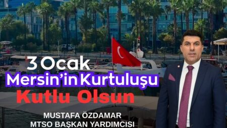Mustafa Özdamar Mersin’in kurtuluş günü kutlu olsun!
