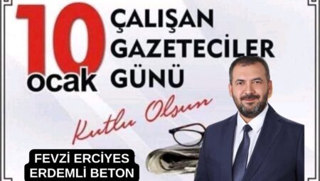 FEVZİ ERCİYES “10 OCAK ÇALIŞAN GAZETECİLER GÜNÜ” KUTLU OLSUN