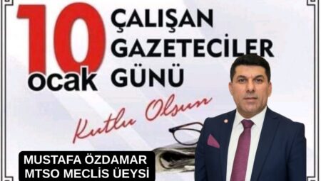 Mustafa Özdamar’dan 10 Ocak Çalışan Gazeteciler Günü Mesajı
